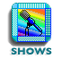 Shows